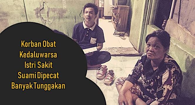 Derita Keluarga Korban Obat Kedaluwarsa