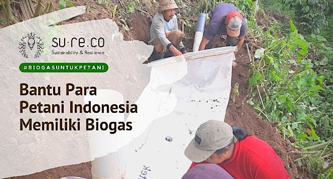 Bantu Petani-Petani Indonesia Memiliki Biogas!