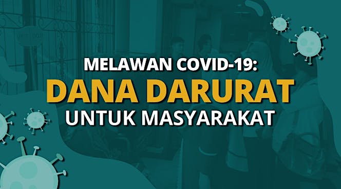 Melawan COVID-19: Dana Darurat Untuk Masyarakat
