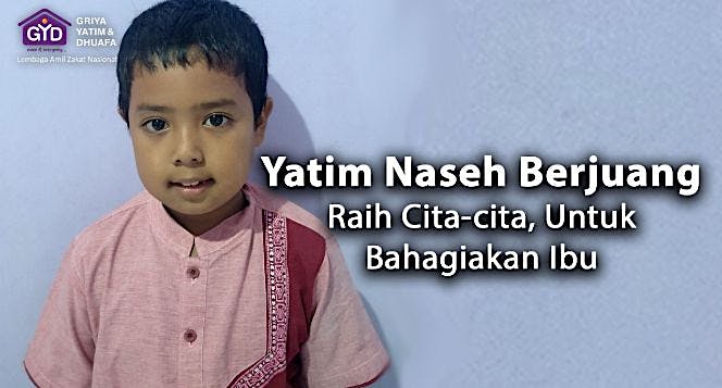 Yuk Bantu Yatim Naseh Raih Cita-cita
