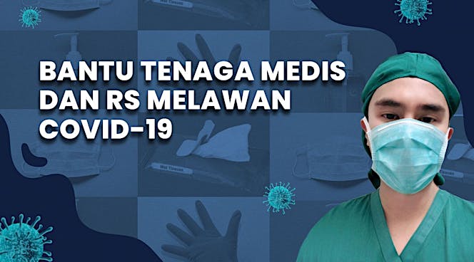 Bantu Tenaga Medis dan RS Melawan COVID-19