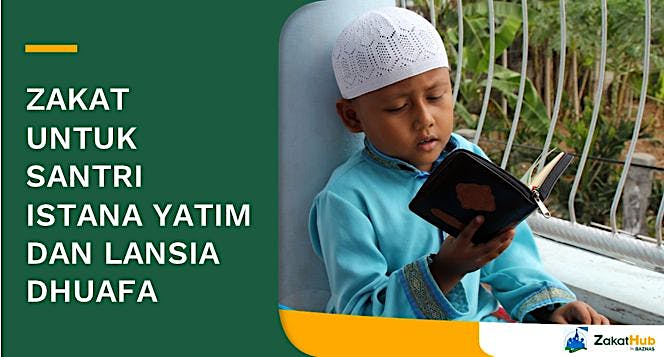 Zakat untuk Santri Istana Yatim dan Lansia Dhuafa