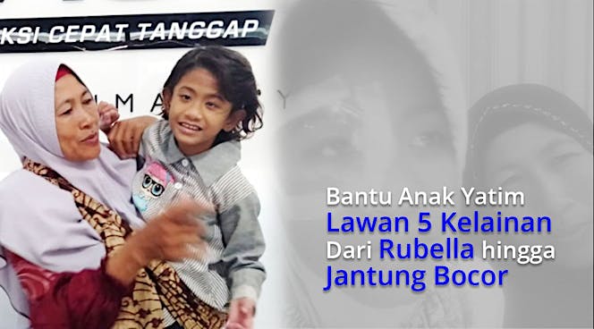 Bantu Anak Yatim Lawan Rubella dan Jantung Bocor!
