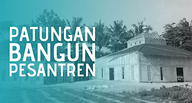 Patungan Bangun Pesantren IT dan Tahfidz Gratis