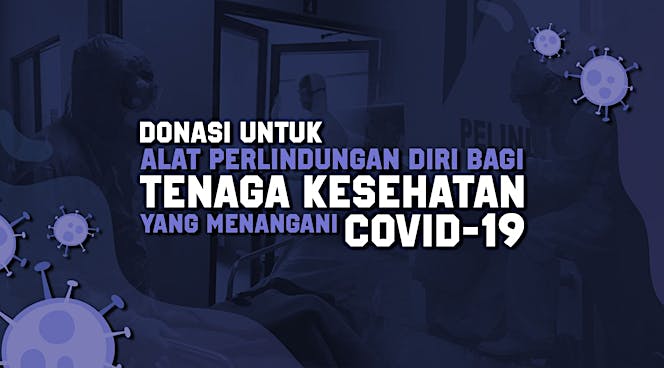 Donasi Melindungi Tenaga Medis dari COVID-19!