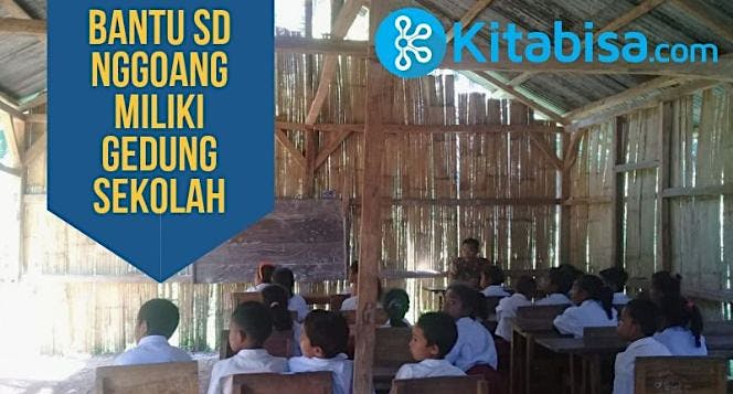Bantu SDN Nggoang Miliki Gedung Sekolah