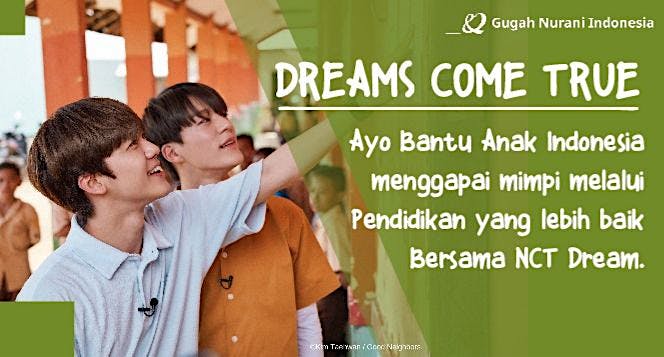 DREAMS COME TRUE: Bantu Pendidikan Indonesia