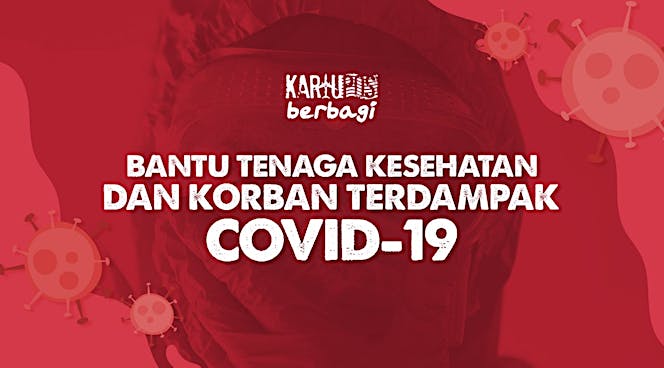 Bantu Tenaga Medis dan Korban Terdampak COVID-19