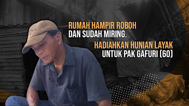 Bantu Wujudkan Rumah Bahagia untuk Pak Gafuri