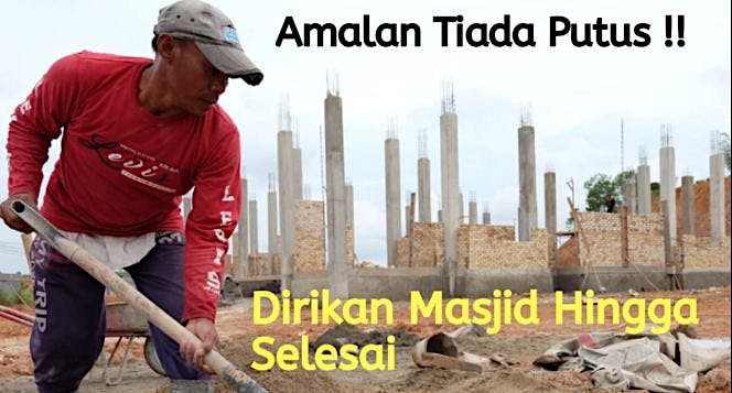 Ayo..Gotong Royong Bangun Masjid dan Rumah Tahfidz