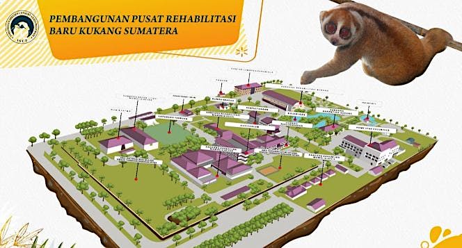 PEMBANGUNAN PUSAT REHABILITASI BARU KUKANG SUMATRA