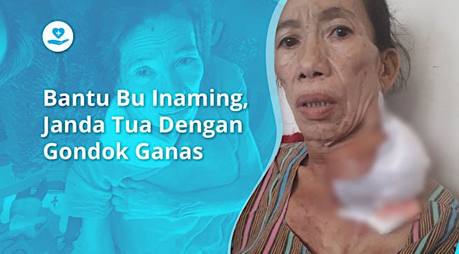 Bantu Bu Inaming, Janda Tua Dengan Gondok Ganas