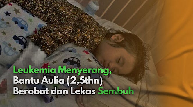 Bantu Adik Aulia Lawan Monster Leukemia