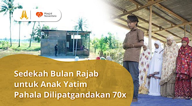 Sedekah Jariyah Dirikan Masjid untuk Anak Yatim