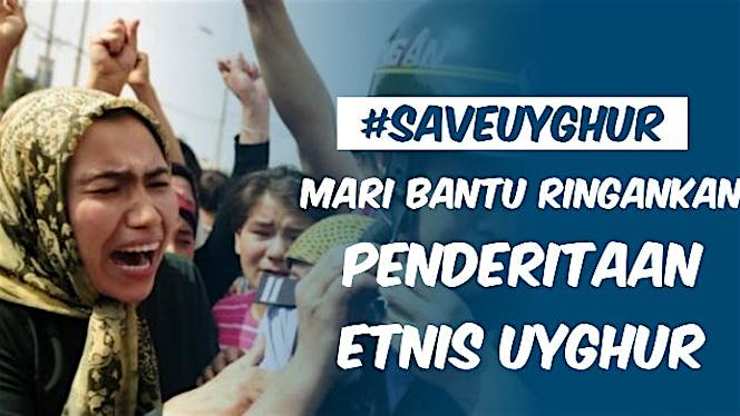 Bantu Ringankan Penderitaan Muslim Uyghur