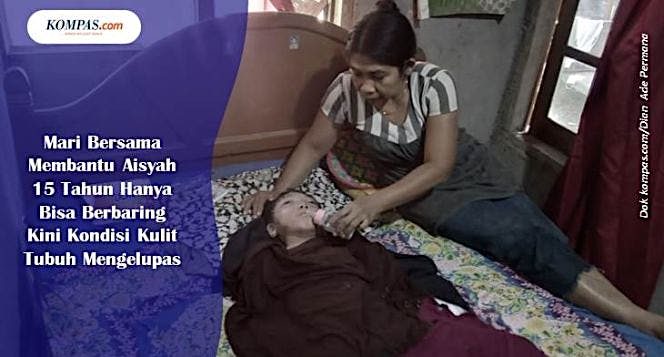 Derita Aisyah 15 Tahun Berbaring di Kasur
