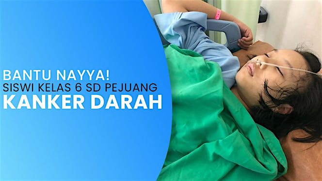 Bantu Neng Nayya Lawan Kanker Darah