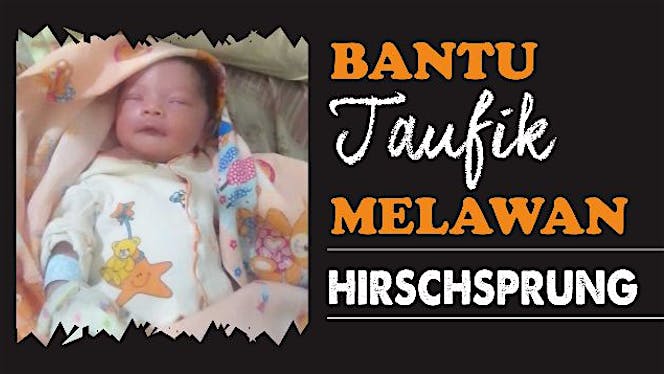 Bantu Taufik Melawan Hirschsprung