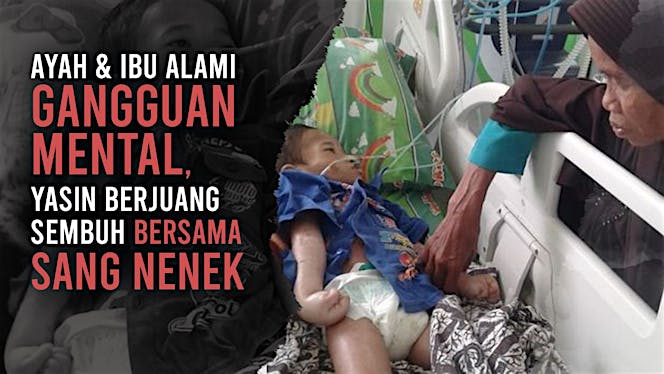 Nenek Entin Berjuang untuk Yasin yang Lumpuh Otak