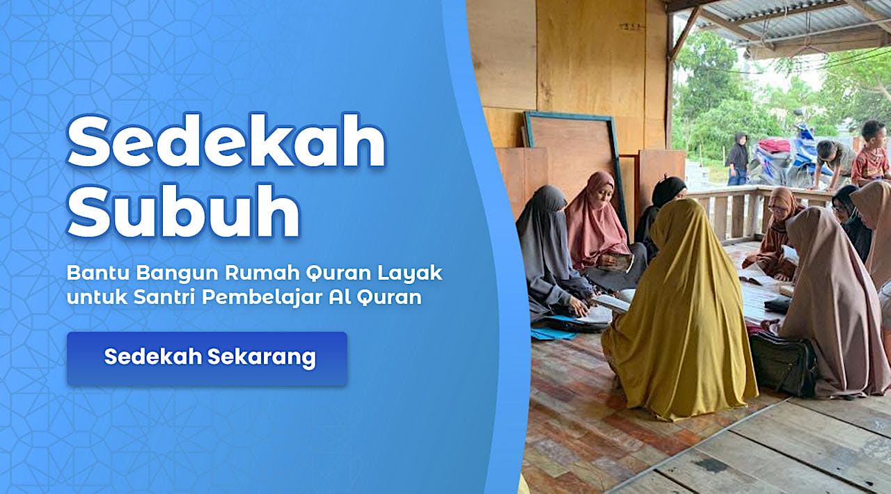 Sedekah Bangun Rumah Qur’an