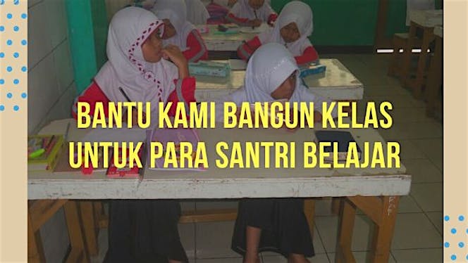 (Penting) Bantu Kami Bangun Kelas Untuk Santri