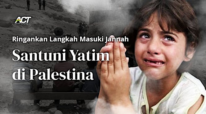 Sedekah Bantu Kehidupan Anak Yatim Piatu di Gaza