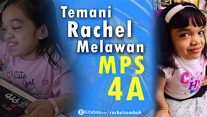 Yuk Bantu Rachel Sembuh dari MPS 4A