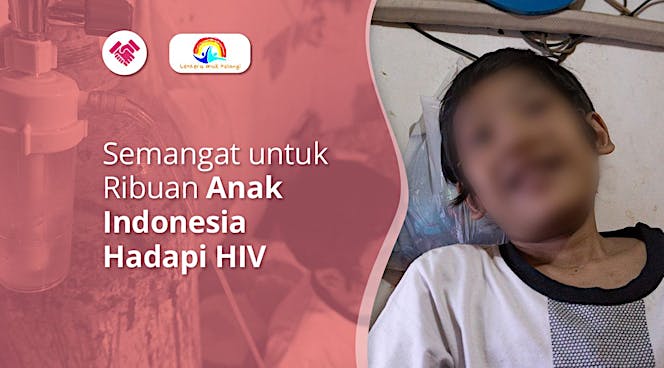 Bantu Pejuang Cilik HIV Bertahan Hidup