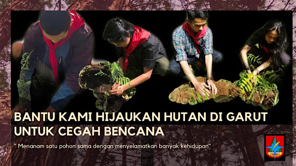 Bantu Hijaukan Hutan Di Garut Untuk Cegah Bencana